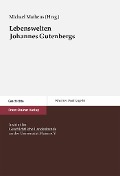 Lebenswelten Johannes Gutenbergs - 