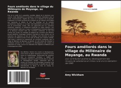 Cover-Bild zum Titel 'Fours améliorés dans le village du Millénaire de Mayange, au Rwanda' von 'Amy Wickham'