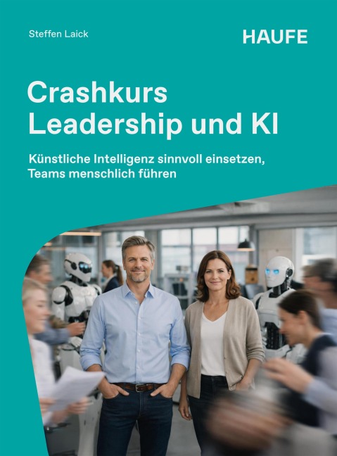 Crashkurs Leadership und KI - Steffen Laick