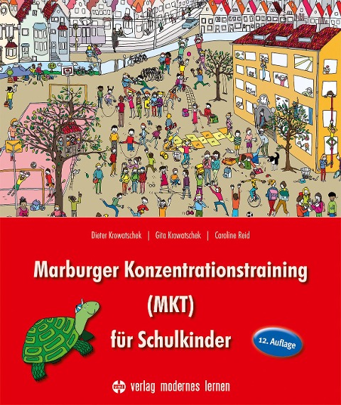 Marburger Konzentrationstraining (MKT) für Schulkinder - Dieter Krowatschek, Caroline Reid, Gita Krowatschek