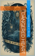 Cover-Bild zum Titel 'Dangered Heart' von 'Madaleine C. Blue'