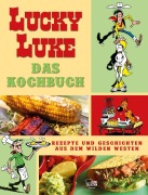 Cover-Bild zum Titel 'Lucky Luke - Das Kochbuch' von 'Claude Guylouis, Achdé, Nicolas Thibaudin'