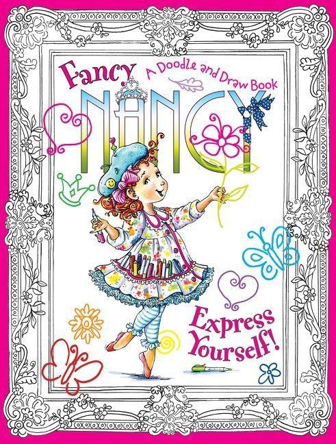 Fancy Nancy: Express Yourself! - Jane O'Connor