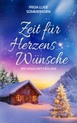Cover-Bild zum Titel 'Zeit für Herzenswünsche' von 'Frida Luise Sommerkorn'