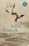 Cover-Bild zum Titel 'Welten auseinander' von 'Julia Franck'