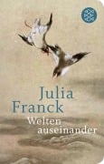 Cover-Bild zum Titel 'Welten auseinander' von 'Julia Franck'