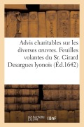Cover-Bild zum Titel 'Advis Charitables Sur Les Diverses Oeuvres, Et Feuilles Volantes Du Sr. Girard Desargues Lyonois' von 'Sans Auteur'