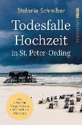 Cover-Bild zum Titel 'Todesfalle Hochzeit in St. Peter-Ording' von 'Stefanie Schreiber'