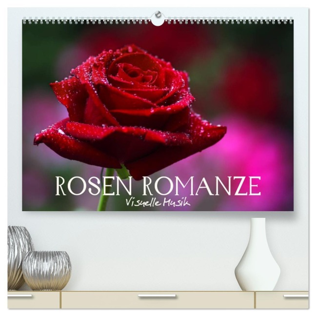 Rosen Romanze - Visuelle Musik (hochwertiger Premium Wandkalender 2026 DIN A2 quer), Kunstdruck in Hochglanz - Vronja Photon (Veronika Verenin)