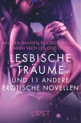Cover-Bild zum Titel 'Lesbische Träume und 11 andere erotische Novellen' von 'Beatrice Nielsen, Olrik, Sarah Skov, Andrea Hansen, Lea Lind'