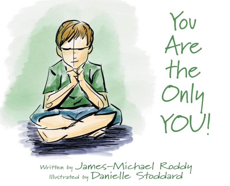 You Are the Only YOU! - James-Michael Roddy