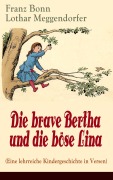 Cover-Bild zum Titel 'Die brave Bertha und die böse Lina (Eine lehrreiche Kindergeschichte in Versen)' von 'Franz Bonn, Lothar Meggendorfer'