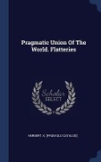 Cover-Bild zum Titel 'Pragmatic Union Of The World. Flatteries' von ''