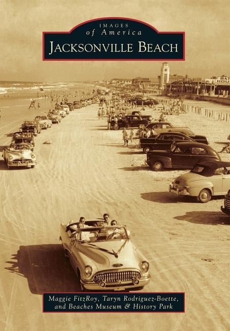 Jacksonville Beach - Maggie Fitzroy, Beaches Museum & History Park, Taryn Rodriguez-Boette