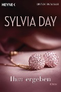 Cover-Bild zum Titel 'Ihm ergeben' von 'Sylvia Day'