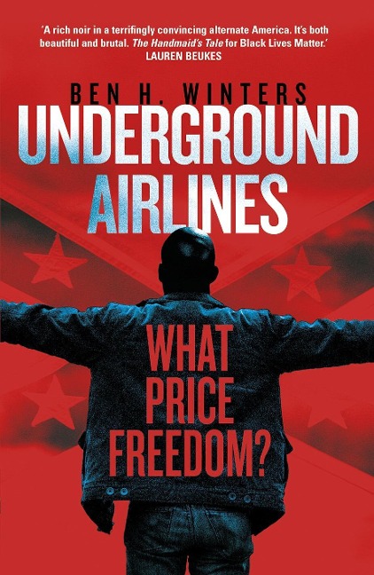 Underground Airlines - Ben H. Winters