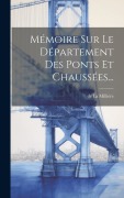 Cover-Bild zum Titel 'Mémoire Sur Le Département Des Ponts Et Chaussées...' von 'de La Millière'