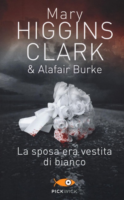 La sposa era vestita di bianco - Mary Higgins Clark, Alafair Burke