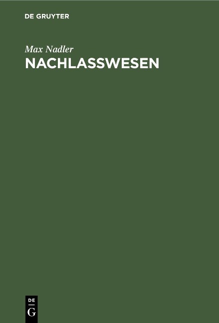 Nachlaßwesen - Max Nadler