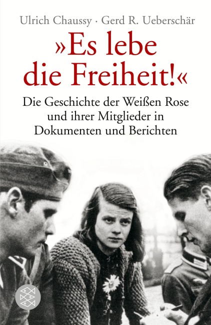 "Es lebe die Freiheit!" - Ulrich Chaussy, Gerd R. Ueberschär