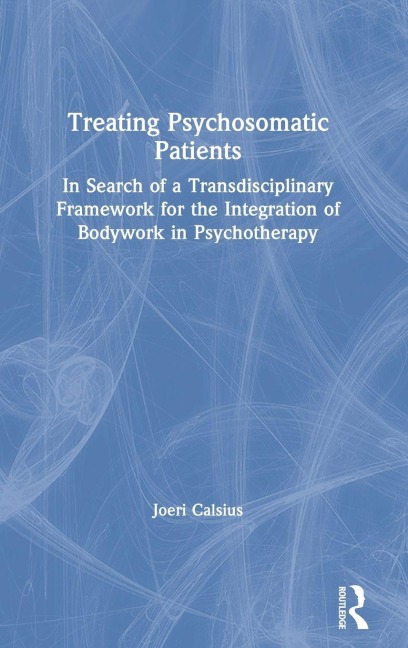 Treating Psychosomatic Patients - Joeri Calsius