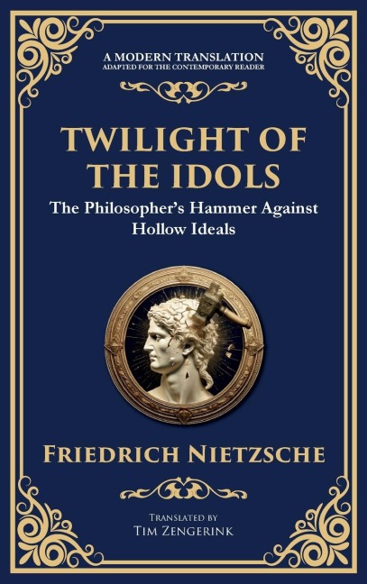 Twilight of the Idols - Friedrich Nietzsche