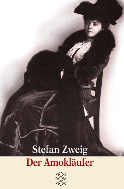 Der Amokläufer - Stefan Zweig