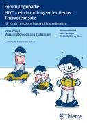 HOT - ein handlungsorientierter Therapieansatz - Irina Weigl, Marianne Reddemann-Tschaikner