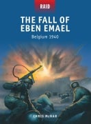 Cover-Bild zum Titel 'The Fall of Eben Emael' von 'Chris McNab'