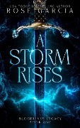 A Storm Rises - Rose Garcia