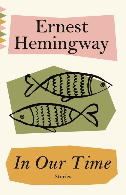 In Our Time - Ernest Hemingway