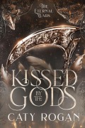 Cover-Bild zum Titel 'Kissed by the Gods' von 'Caty Rogan'