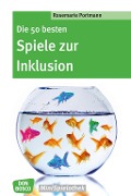 Cover-Bild zum Titel 'Die 50 besten Spiele zur Inklusion - eBook' von 'Rosemarie Portmann'