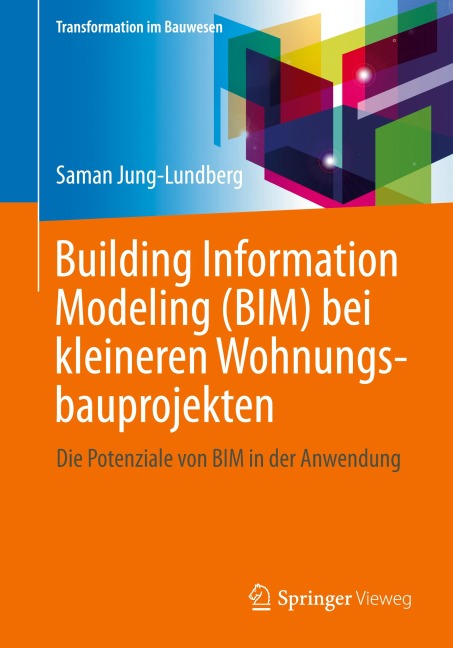 Building Information Modeling (BIM) bei kleineren Wohnungsbauprojekten - -Ing Saman Jung-Lundberg