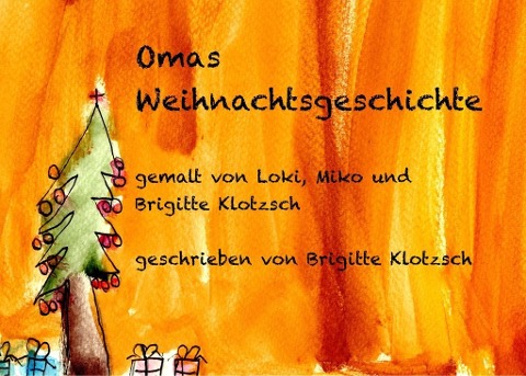 Omas Weihnachtsgeschichte - Brigitte Klotzsch
