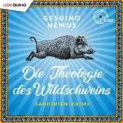 Cover-Bild zum Titel 'Die Theologie des Wildschweins' von 'Gesuino Némus'
