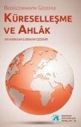 Cover-Bild zum Titel 'Bediuzzamanin Gozuyle Kuresellesme ve Ahlak' von 'Ian Markham, Ibrahim Özdemir'