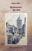 Cover-Bild zum Titel 'Marionetten der Zeit' von 'Jürgen Vogler'