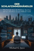Cover-Bild zum Titel 'Der Schlafzimmerhändler:        Wie Navinder Sarao die Wall Street überlistete und von seinem Elternhaus aus zum Millionär wurde' von 'Michael G. Jayce'