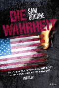 Cover-Bild zum Titel 'Die Wahrheit' von 'Sam Bourne'