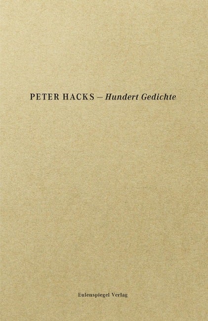Hundert Gedichte - Peter Hacks