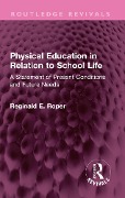 Cover-Bild zum Titel 'Physical Education in Relation to School Life' von 'Reginald E. Roper'