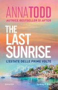 Cover-Bild zum Titel 'The last sunrise. L'estate delle prime volte' von 'Anna Todd'
