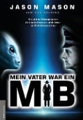 Mein Vater war ein MiB (Men in Black) - Jason Mason