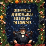 Cover-Bild zum Titel 'Der inoffizielle Adventskalender für Fans von The Godfather' von 'Lena Werner'