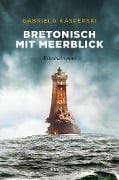 Cover-Bild zum Titel 'Bretonisch mit Meerblick' von 'Gabriela Kasperski'