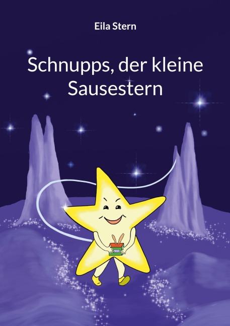 Schnupps, der kleine Sausestern - Eila Stern