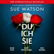 Cover-Bild zum Titel 'Du, ich, sie' von 'Sue Watson'