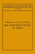 Cover-Bild zum Titel 'Die Gewebezüchtung in Vitro' von 'V. Bisceglie, A. Juhaasz-Schäffer'