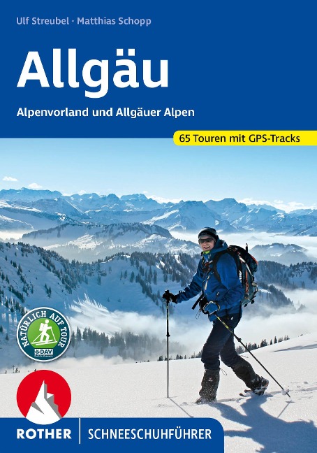 Allgäu - Alpenvorland und Allgäuer Alpen - Matthias Schopp, Ulf Streubel